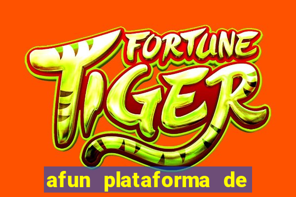 afun plataforma de jogos para ganhar dinheiro